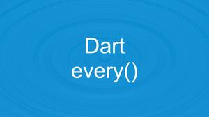 Flutter & Dart: every() method examples