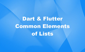 Dart:  2 Ways to Find Common Elements of 2 Lists