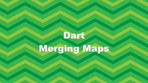 How to Merge 2 Maps in Dart (3 Approaches)