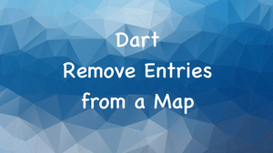 Dart: How to remove specific Entries from a Map