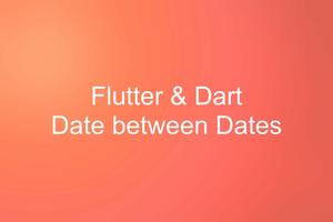 Flutter & Dart: Check if a date is between 2 other dates