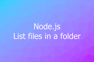 Node.js: Listing Files in a Folder