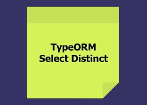 TypeORM: Selecting DISTINCT Values