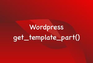 WordPress: Passing Params to get_template_part()