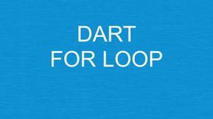 Working with For loop in Dart (and Flutter)