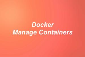 Start, Pause, Restart, Stop, and Delete a Docker Container