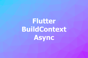 Flutter: Don’t use BuildContexts across async gaps