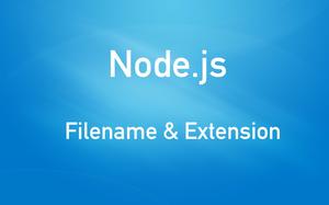 Node.js: Get File Name and Extension from Path/URL