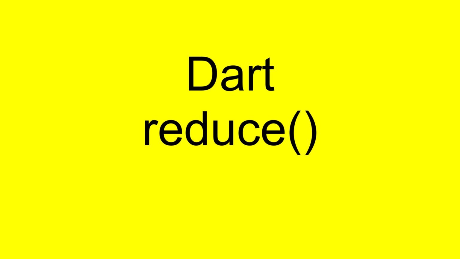 Flutter & Dart reduce() examples KindaCode