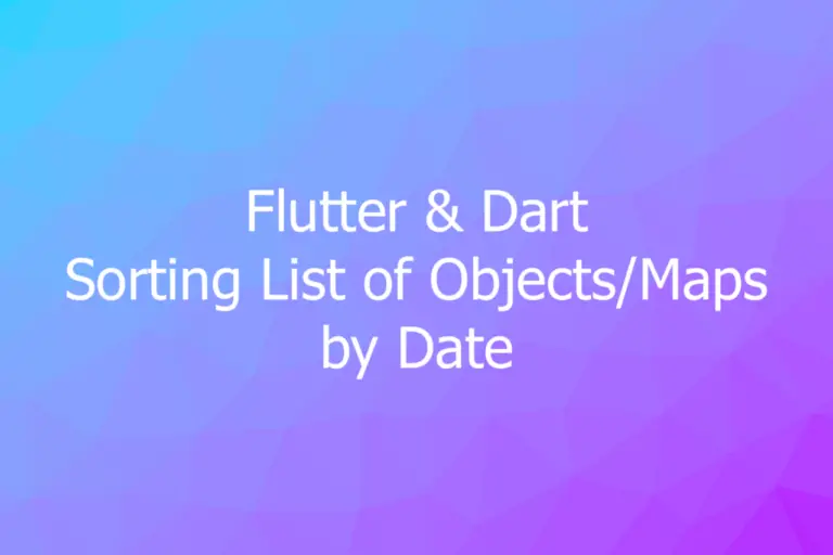 flutter-dart-sorting-a-list-of-objects-maps-by-date-kindacode